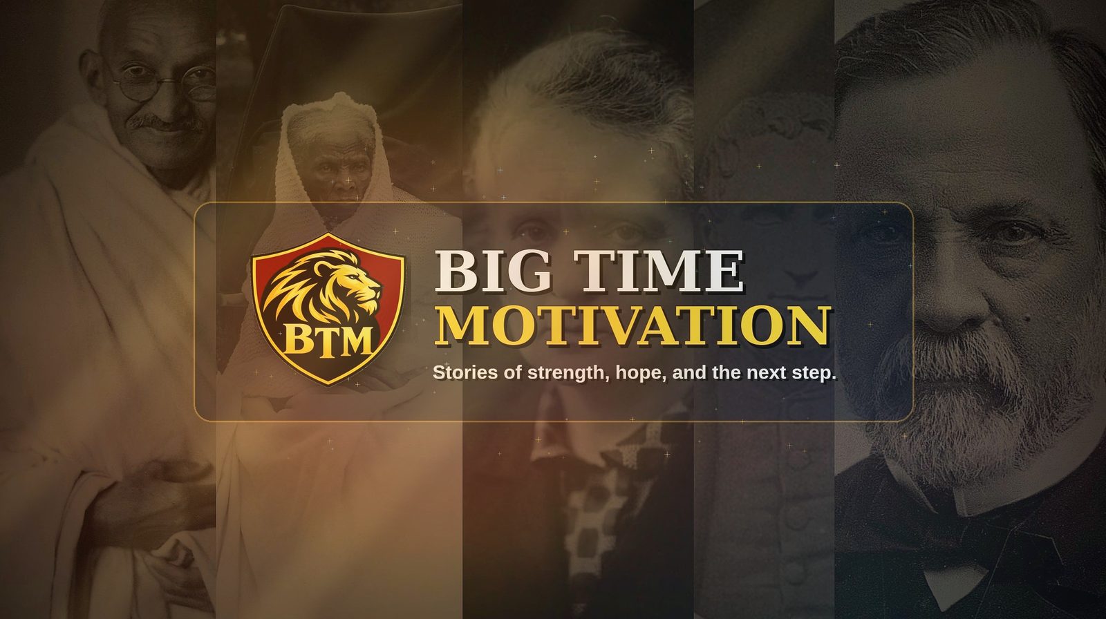 Big Time Motivation banner with the BTM lion shield and portraits of inspiring historic figures